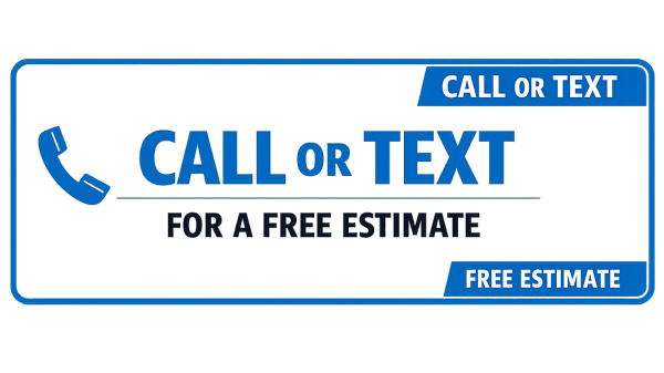 Call or text for a free estimate